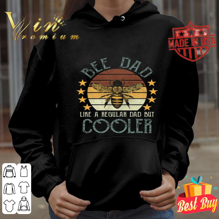 Vintage Bee Dad Like A Regular Dad But Cooler Father's Day shirt