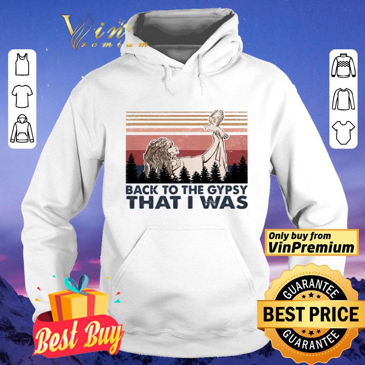 BACK TO THE GYPSY THAT I WAS VINTAGE shirt ea5f7cf2 back to the gypsy that i was vintage shirt 4 - BACK TO THE GYPSY THAT I WAS VINTAGE shirt