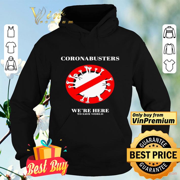 ec1bfcff coronabusters we re here to save world shirt 4 - Coronabusters We’re Here To Save World shirt