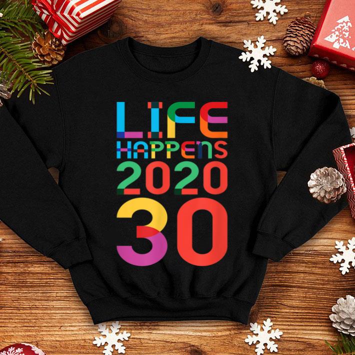 ed7ec1cf 30th birthday gift life happens 2020 30 1990 lgbtq lgbt font shirt 4 - 30th Birthday Gift LIFE HAPPENS 2020 30 1990 LGBTQ LGBT FONT Shirt