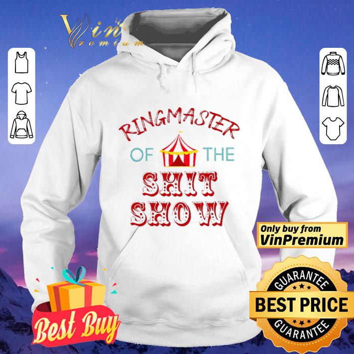 Ringmaster Of The Shit Show shirt edf73bec ringmaster of the shit show shirt 4 - Ringmaster Of The Shit Show shirt
