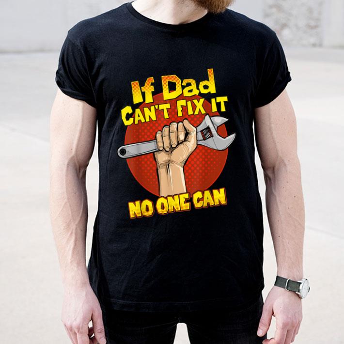 ee873594 dads from daughter son if dad can t fix it no one can shirt 4 - Dads From Daughter Son If Dad Can't Fix It No One Can Shirt