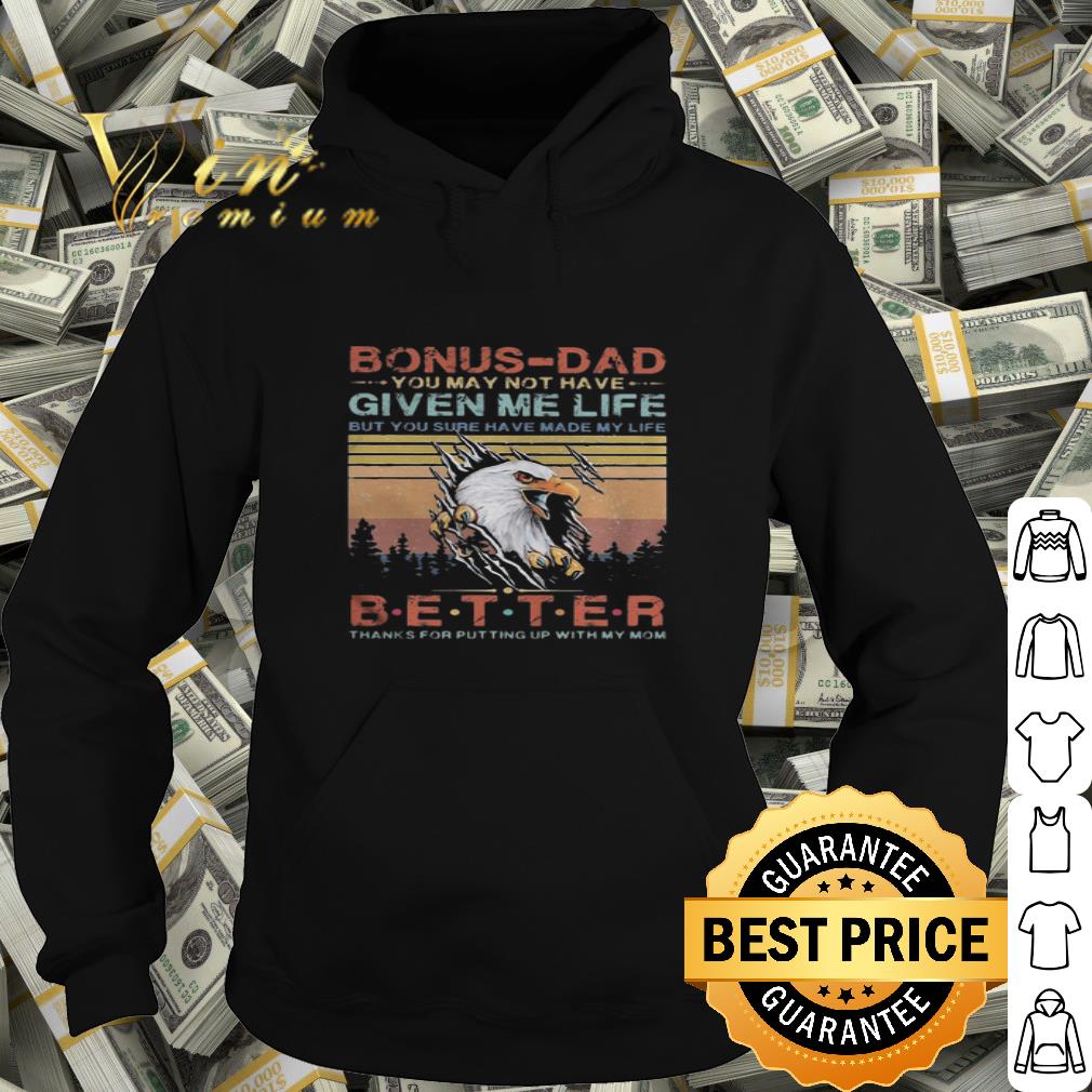 Eagle bonus-dad better thanks for putting up with my mom vintage shirt