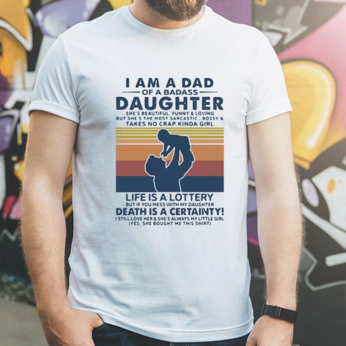 Vintage I Am A Dad Of Badass Daughter Life Is A Lottery Father's Day shirt