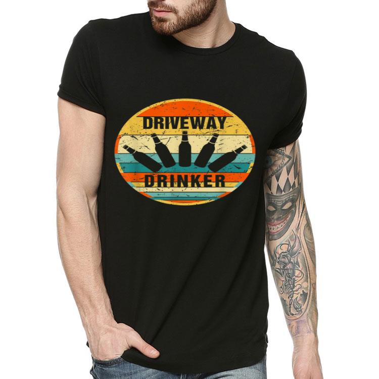 Driveway Drinker Drinking Lover For Dad Shirt 10 Driveway Drinker Drinking Lover For Dad Shirt