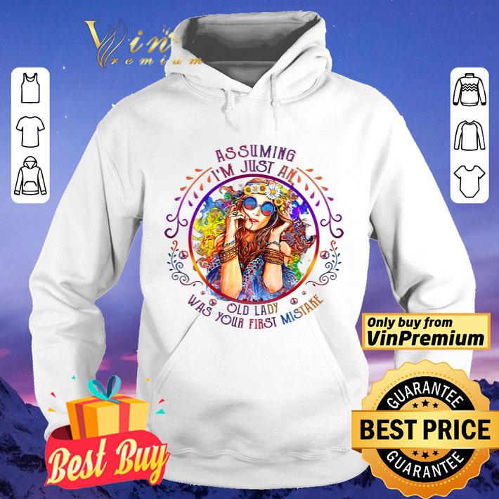f6047e6a girl hippie assuming i 39 just an old lady was your first mistake shirt 4 - Girl Hippie Assuming I& 39 Just An Old Lady Was Your First Mistake shirt
