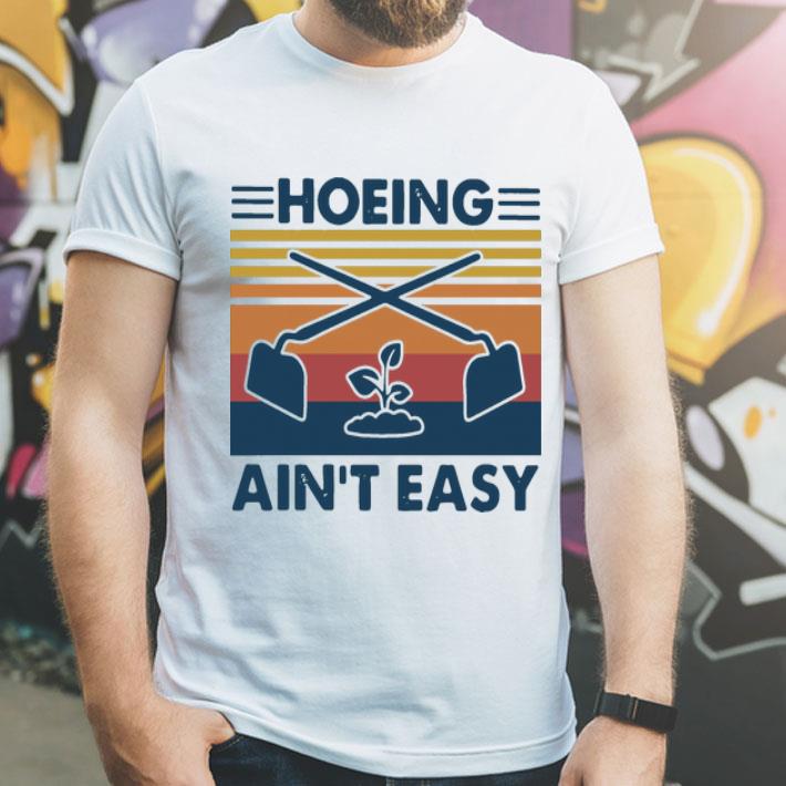 Vintage Hoeing Ain’t Easy shirt 8 Vintage Hoeing Ain’t Easy shirt