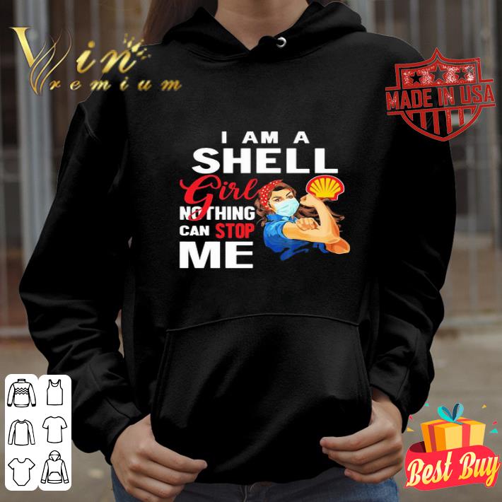 I Am A Royal Dutch Shell Girl Nothing Can Stop Me Coronavirus shirt
