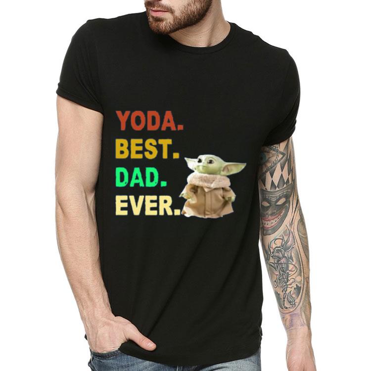 Yoda Best Dad Ever Shirt ffa0abb4 yoda best dad ever shirt 4 - Yoda Best Dad Ever Shirt