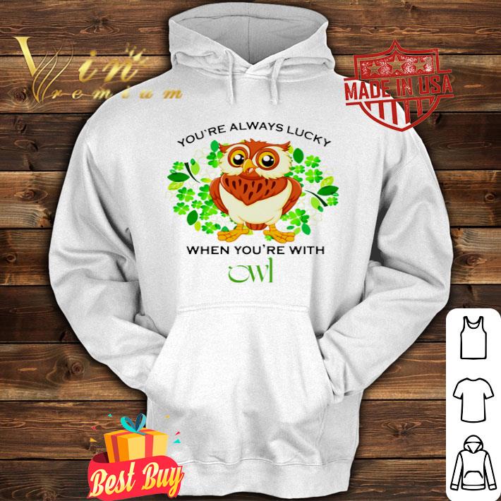 you re always lucky when you re with owl happy St Patrick s Day shirt 4 - you’re always lucky when you’re with owl happy St. Patrick’s Day shirt