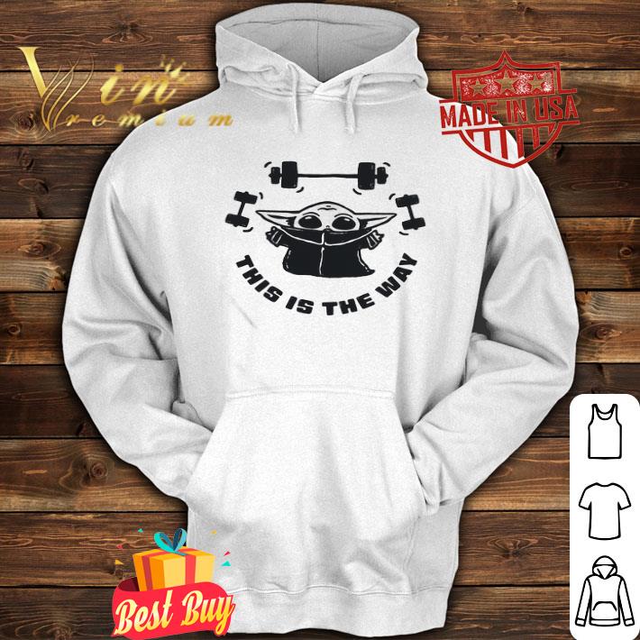 0047a38a baby yoda lift weights this is the way star wars shirt 4 - Baby Yoda Lift Weights This Is The Way Star Wars shirt