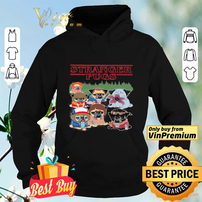 00763da1 stranger pugs shirt 4 - Stranger pugs shirt
