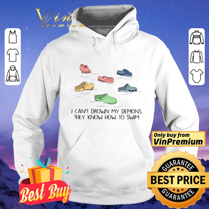 00b930b9 crocs i can t drown my demons they know how to swim shirt 4 - Crocs I Can’t Drown My Demons They Know How To Swim shirt