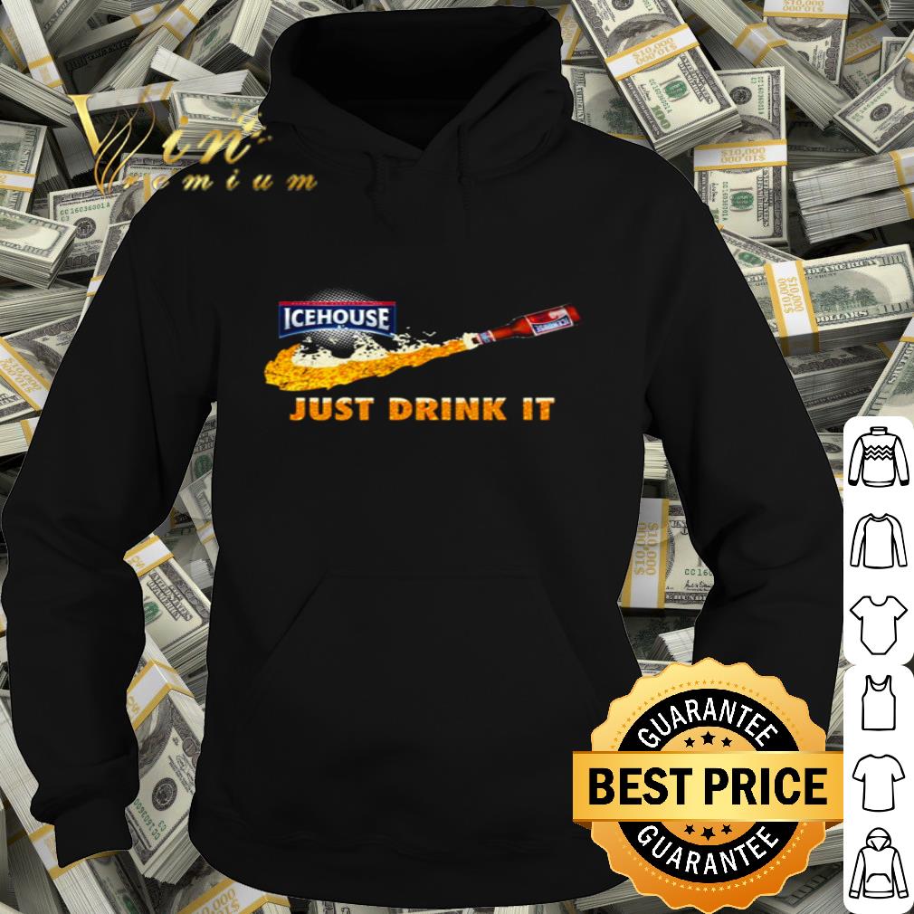 Icehouse Nike Logo Just Drink It shirt