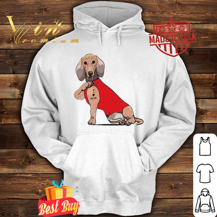 Dachshund I Love Mom shirt