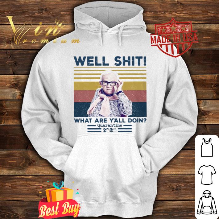 Vintage Leslie Jordan Well Shit What Are Y’all Doing Quarantine 2020 shirt