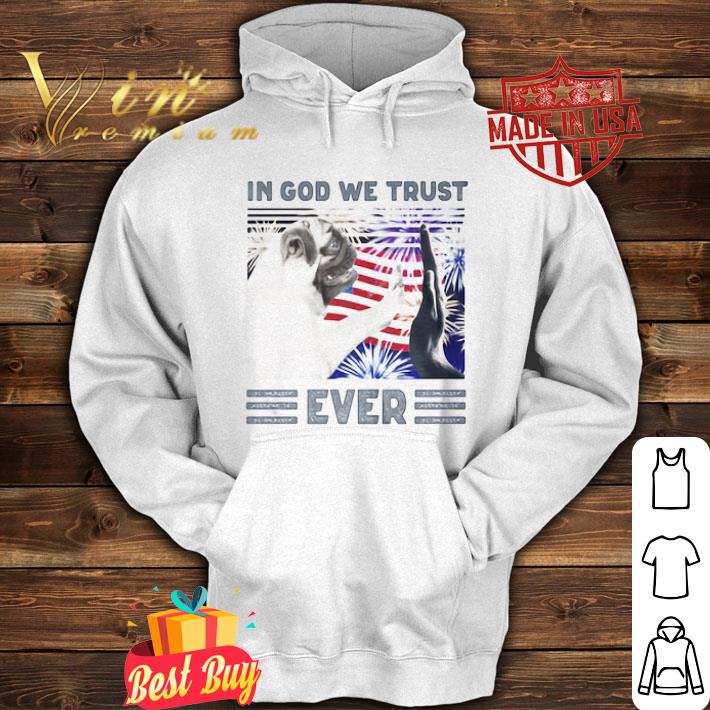 Pug in God we trust ever American flag independence day shirt
