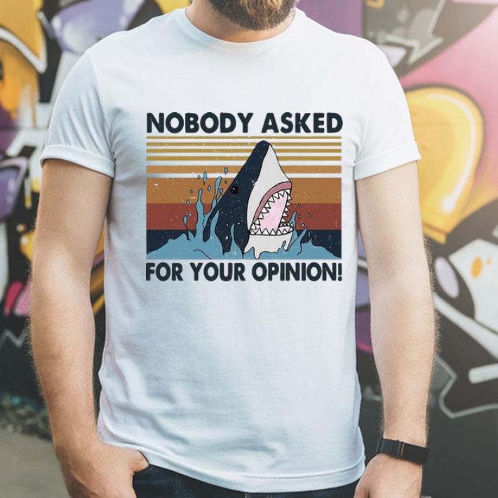 04a96b34 vintage shark nobody asked for your opinion shirt 4 - Vintage Shark Nobody Asked For Your Opinion shirt