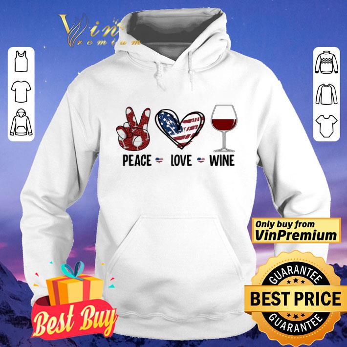 Peace love wine heart American flag veteran Independence day shirt