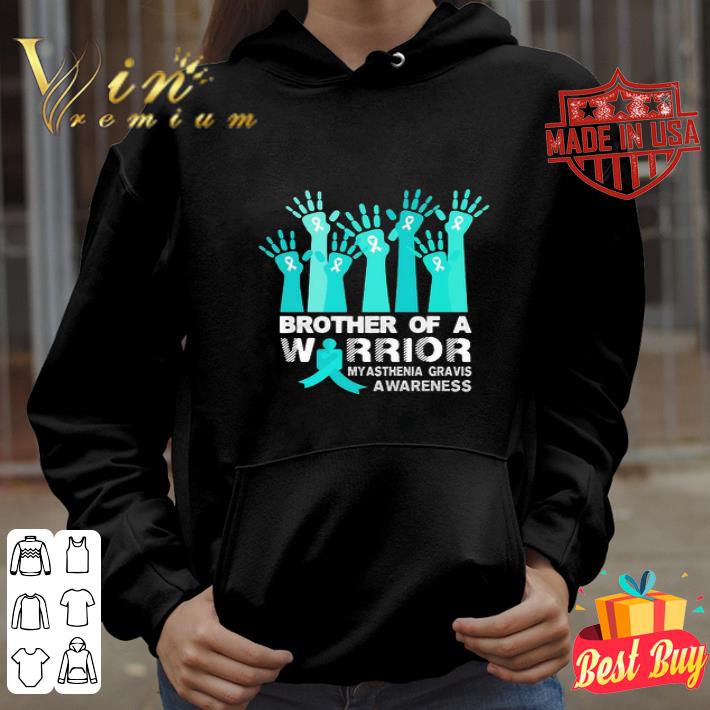 Brother Of A Warrior Myasthenia Gravis Awareness shirt