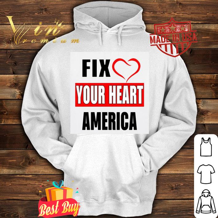 Fix Your Heart America 4th Of July Independence Day shirt