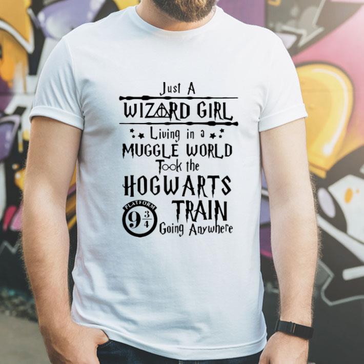 Just A Wizard Girl Living In A Muggle World Took The Hogwarts Train shirt
