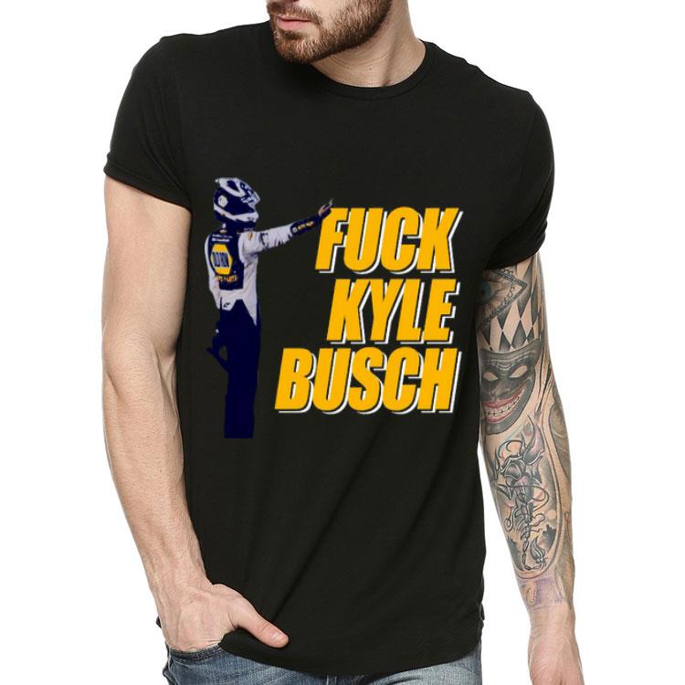 Fuck Kyle Busch Shirt 08078af7 fuck kyle busch shirt 4 - Fuck Kyle Busch Shirt