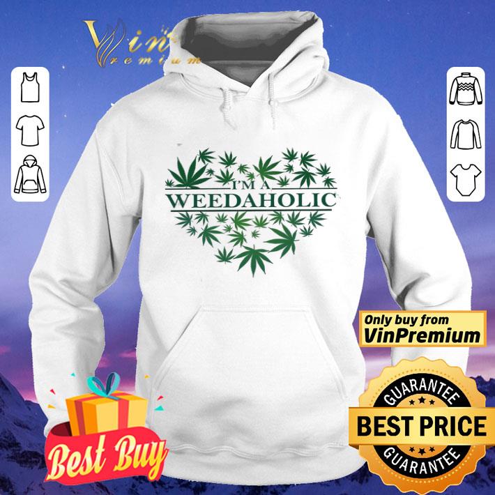 Heart I'm A Weed Aholic shirt