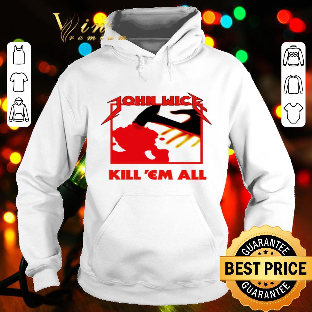 John Wick Hammer Kill ’em All shirt