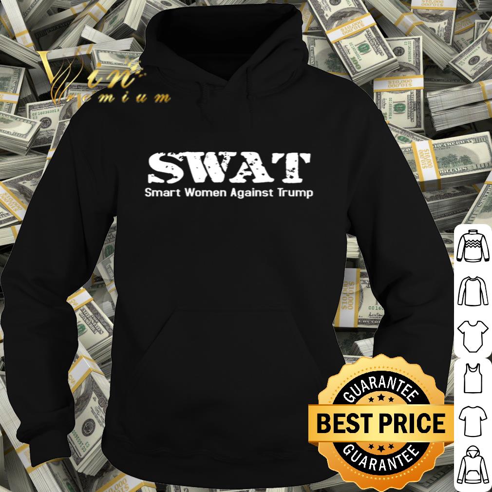 S.W.A.T Smart Women Against Trump shirt