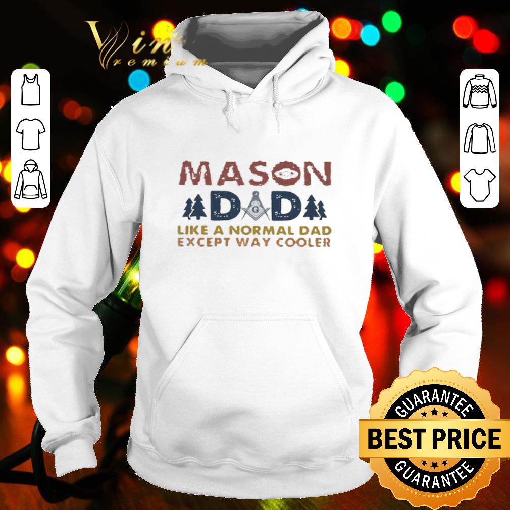 Mason Dad Like A Normal Dad Except Way Cooler Father's Day shirt