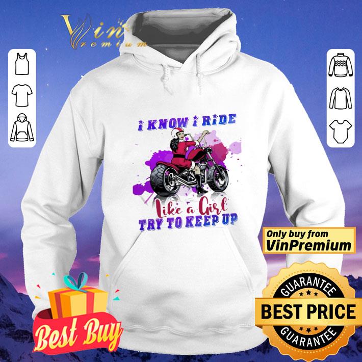 Motocross I know I ride like a girl try to keep up shirt