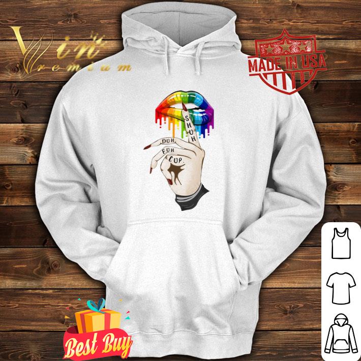 Shuh Duh Fuh Cup Lips LGBT Lips shirt