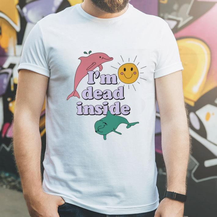 Dolphins I'm Dead Inside Sunshine shirt
