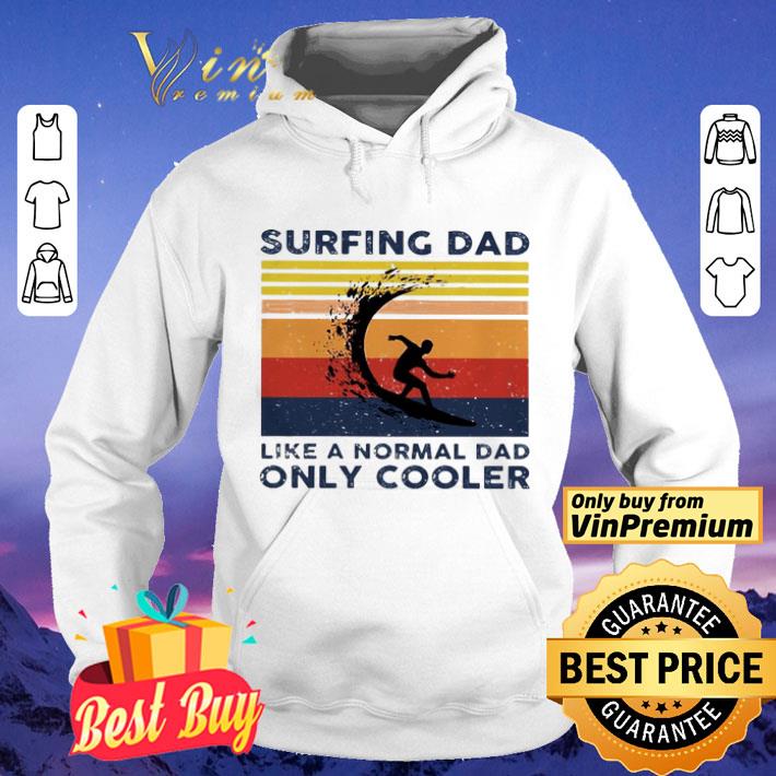 110c94ab surfing dad like a normal dad only cooler vintage shirt 4 - Surfing dad like a normal dad only cooler vintage shirt