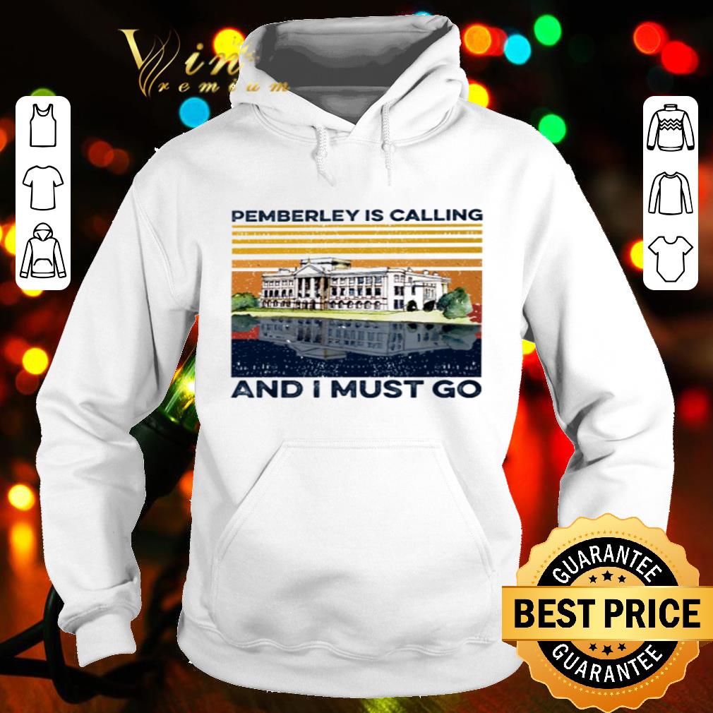 Pemberley is calling and I must go vintage shirt 11a62edd pemberley is calling and i must go vintage shirt 4 - Pemberley is calling and I must go vintage shirt