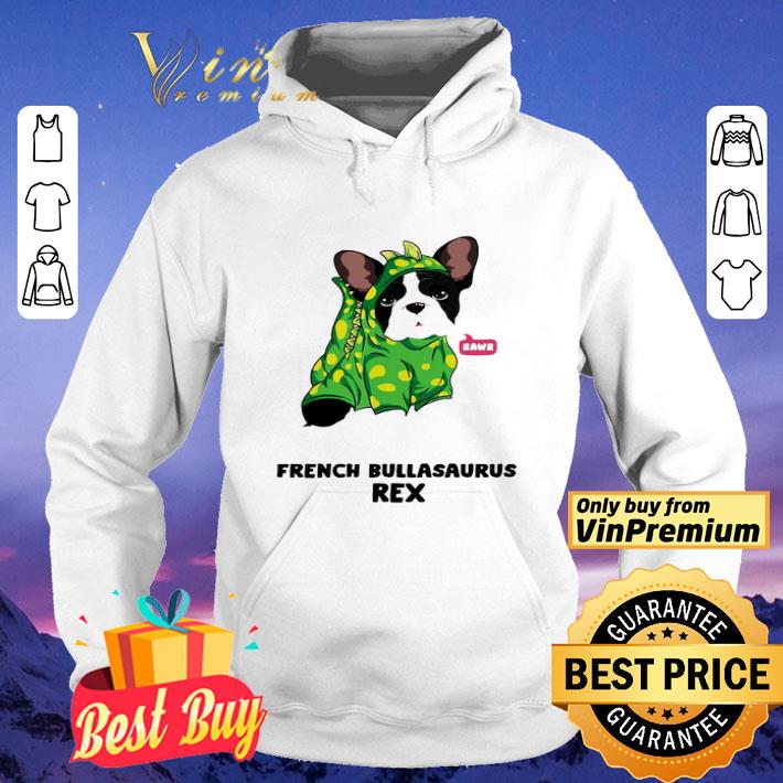French Bullasaurus Rex shirt