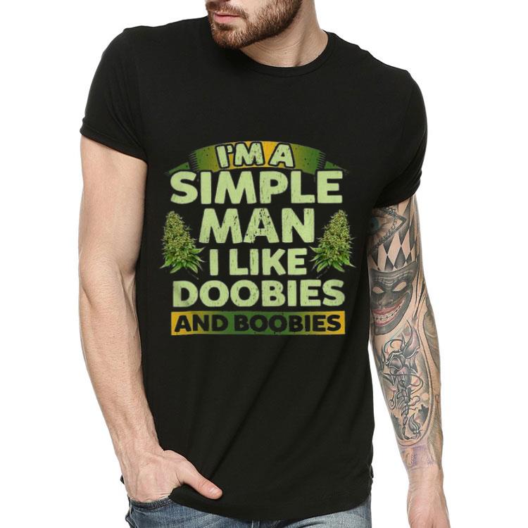 I’m A Simple Man I Like Doobies And Boobies Shirt 11ce5e64 i m a simple man i like doobies and boobies shirt 4 - I’m A Simple Man I Like Doobies And Boobies Shirt