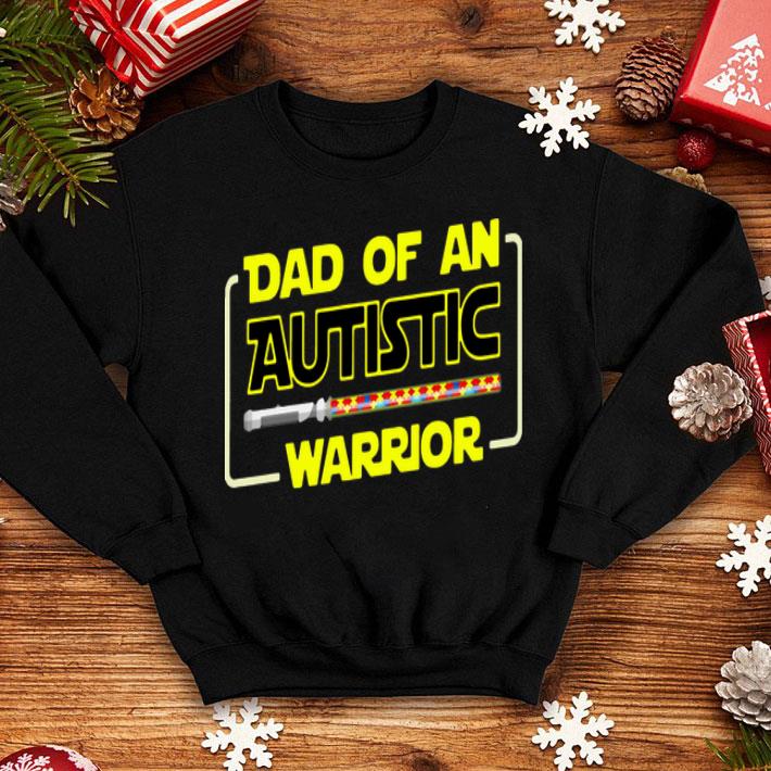 Dad Of An Autistic Warrior Autism Star Wars Father's Day shirt