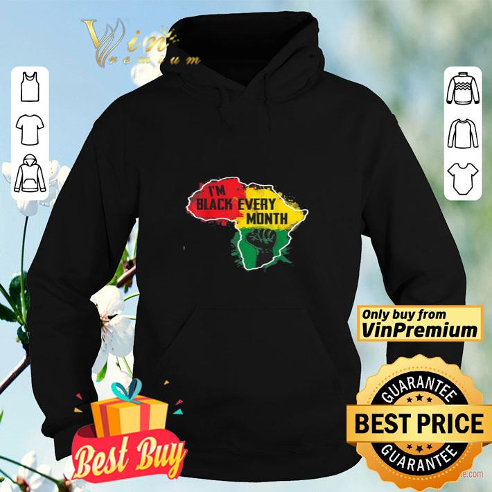 The Raised Fist I'm Black Every Month Africa Flag Pride Map Back Watercolor shirt 12fed00a the raised fist i m black every month africa flag pride map back watercolor shirt 4 - The Raised Fist I'm Black Every Month Africa Flag Pride Map Back Watercolor shirt