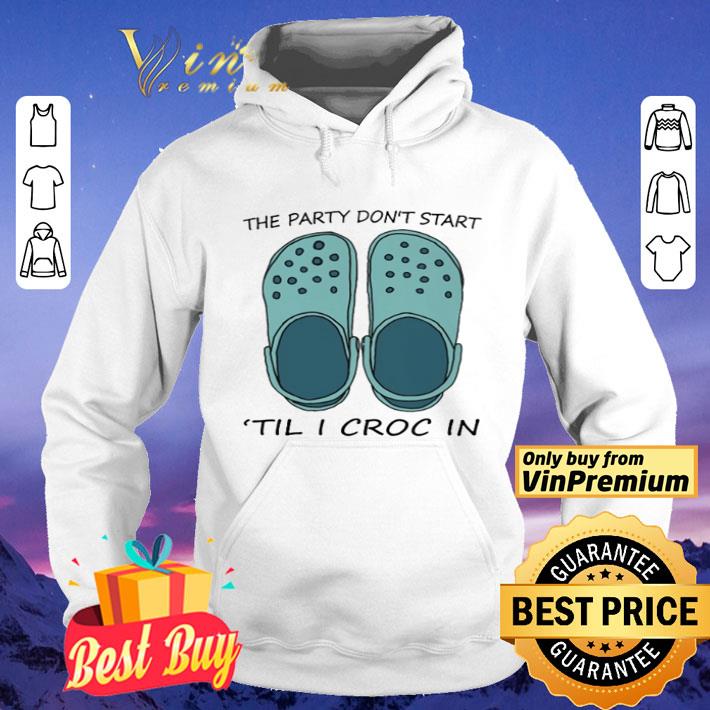 The party don’t start ’til I croc in shirt