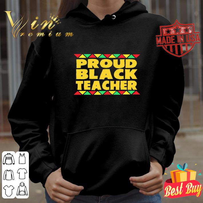 Proud Black Teacher Black Lives Matter shirt