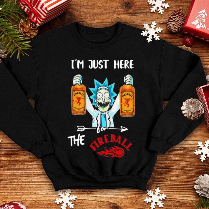 Rick Sanchez I’m Just Here For The Fireball shirt