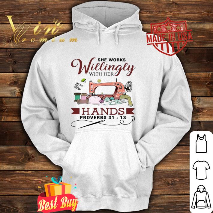 She works willingly with her hands proverbs 3113 shirt 15a9c43f she works willingly with her hands proverbs 3113 shirt 4 - She works willingly with her hands proverbs 3113 shirt