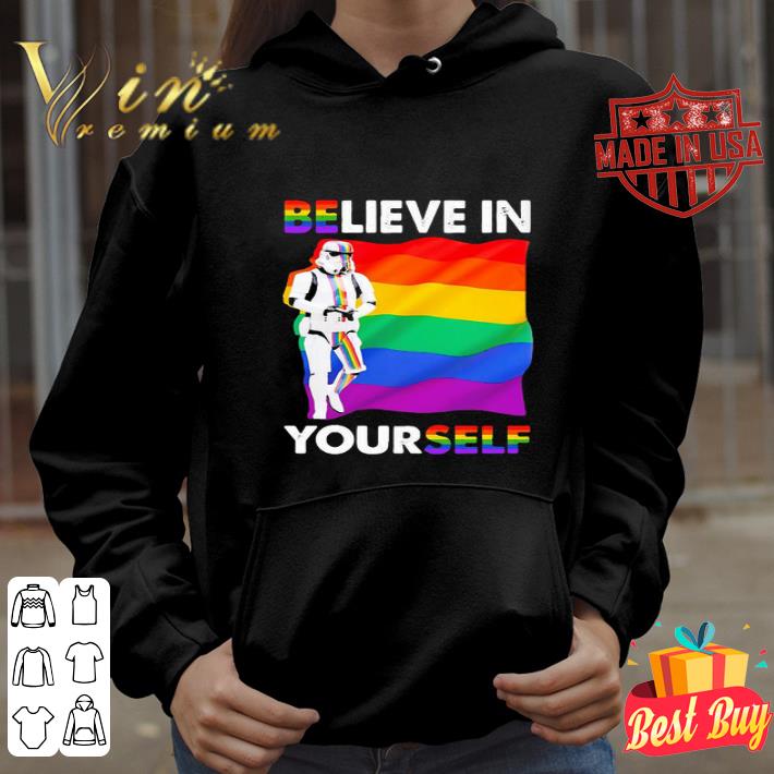 Stormtrooper Believe In Yourself LGBT shirt 4 Stormtrooper Believe In Yourself LGBT shirt