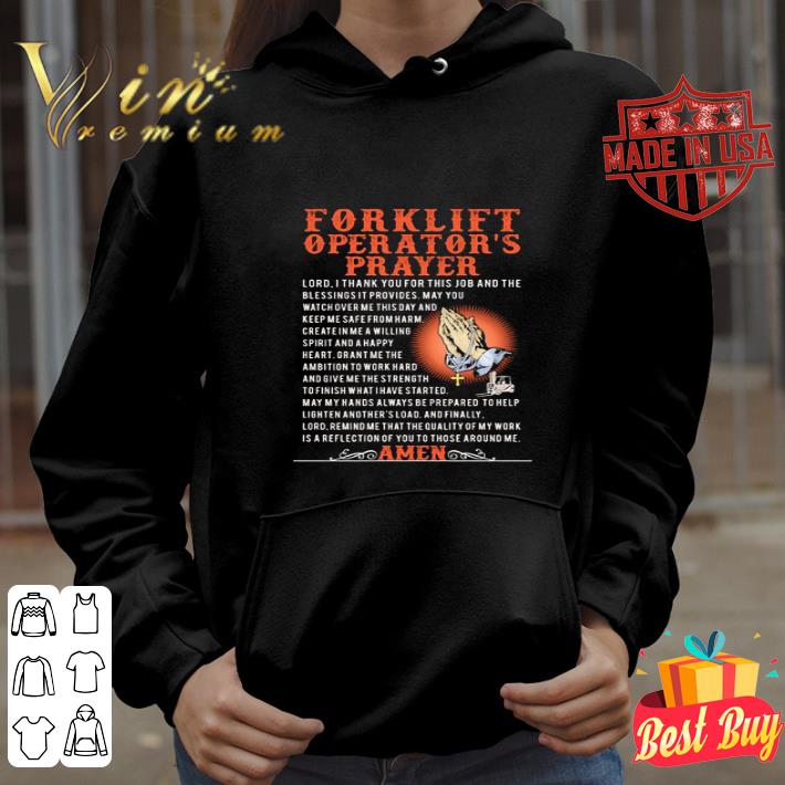 16e85096 forklift operator s prayer lord i thank you for this job amen shirt 4 - Forklift Operator’s Prayer Lord I Thank You For This Job Amen shirt
