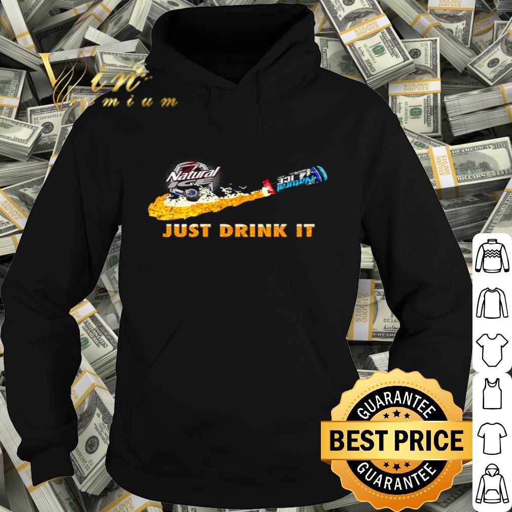 Natural Ice Nike Logo Just Drink It shirt