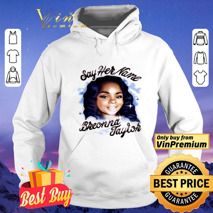Say Her Name Breonna Taylor shirt 17a66c07 say her name breonna taylor shirt 4 - Say Her Name Breonna Taylor shirt