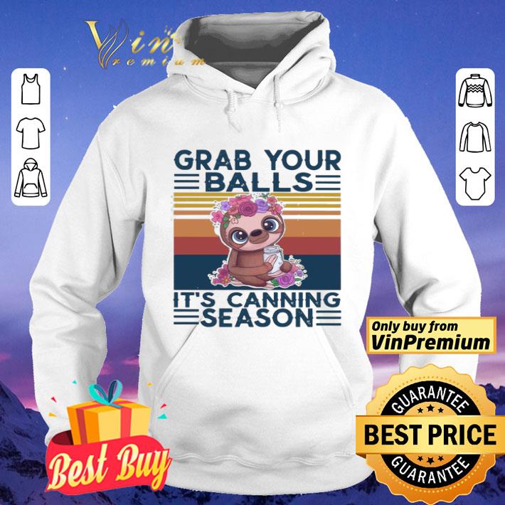 17f9ffd2 sloth grab your balls it s canning season vintage shirt 4 - Sloth Grab your balls it’s canning season vintage shirt