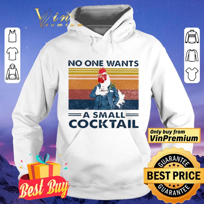 Chicken no one wants a small cocktail vintage shirt 18707cab chicken no one wants a small cocktail vintage shirt 4 - Chicken no one wants a small cocktail vintage shirt